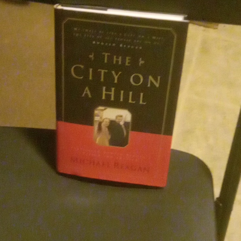 The City On A Hill By Michael Reagan a hardback book